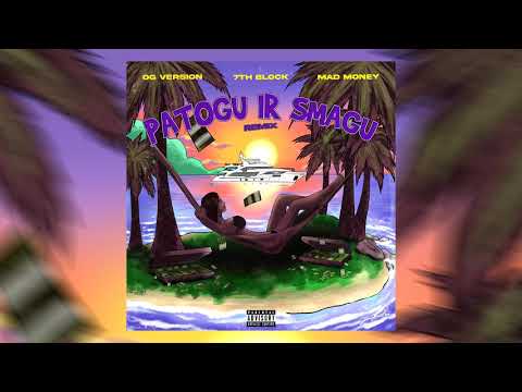 Mad Money, OG Version & 7th Block - Patogu ir Smagu (Remix)