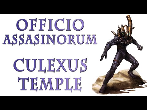 Warhammer 40k Lore - Officio Assassinorum, Culexus Temple
