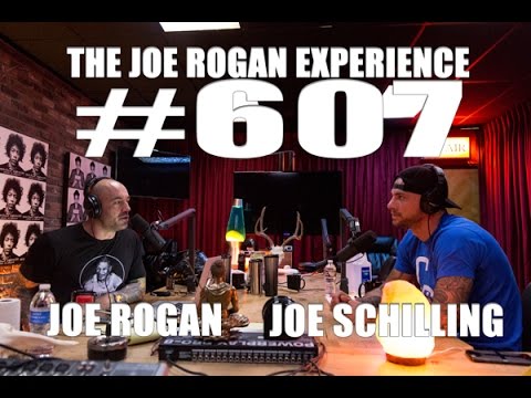 Joe Rogan Experience #607 - Joe Schilling