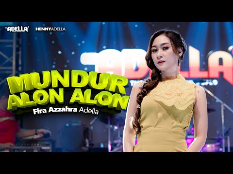 MUNDUR ALON ALON - Fira Azzahra - OM ADELLA