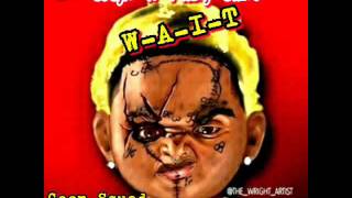 Rauni Ex(Riley Slim) X Saga- W.A.I.T (Prod.by Ricobeat  ATL)