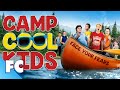 Camp Cool Kids | Full Family Comedy Movie | Family Central