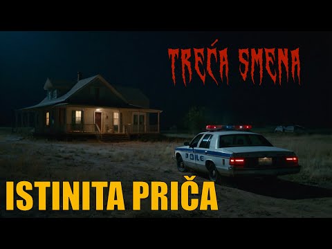 TREĆA SMENA - Jeziva ispovest POLICAJCA (ISTINITA PRIČA)