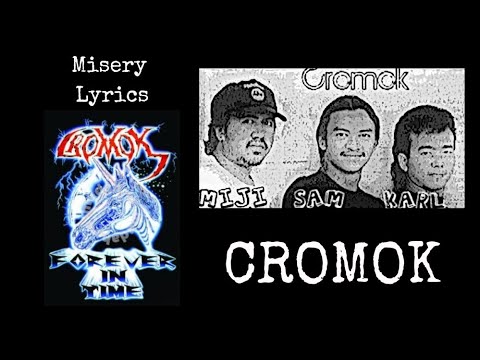 Cromok (MAS) : Misery Lyrics