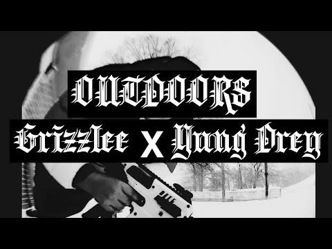 Grizzlee X Yung Drey - OUTDOORS