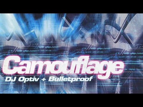 Bulletproof & DJ Optiv - Camouflage