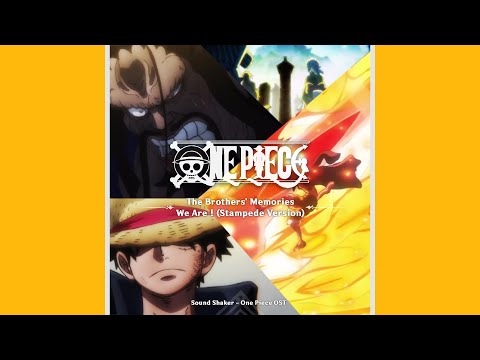 The Brothers' Memories & We are ! Stampede version (Luffy Red Roc OST) - One Piece | OST