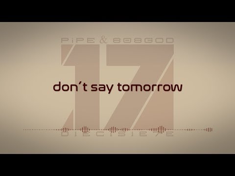 Pipa Mc & 808God - Don´t Say Tomorrow 🔊 17 (Con Letra)