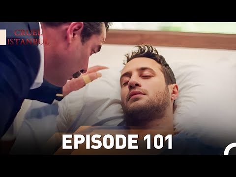 Episode 101 | Cruel Istanbul