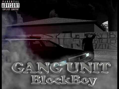 BlockBoy - Gang Unit