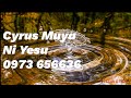 Cyrus Muya Ni Yesu Zambian Gospel Music God S Sonant