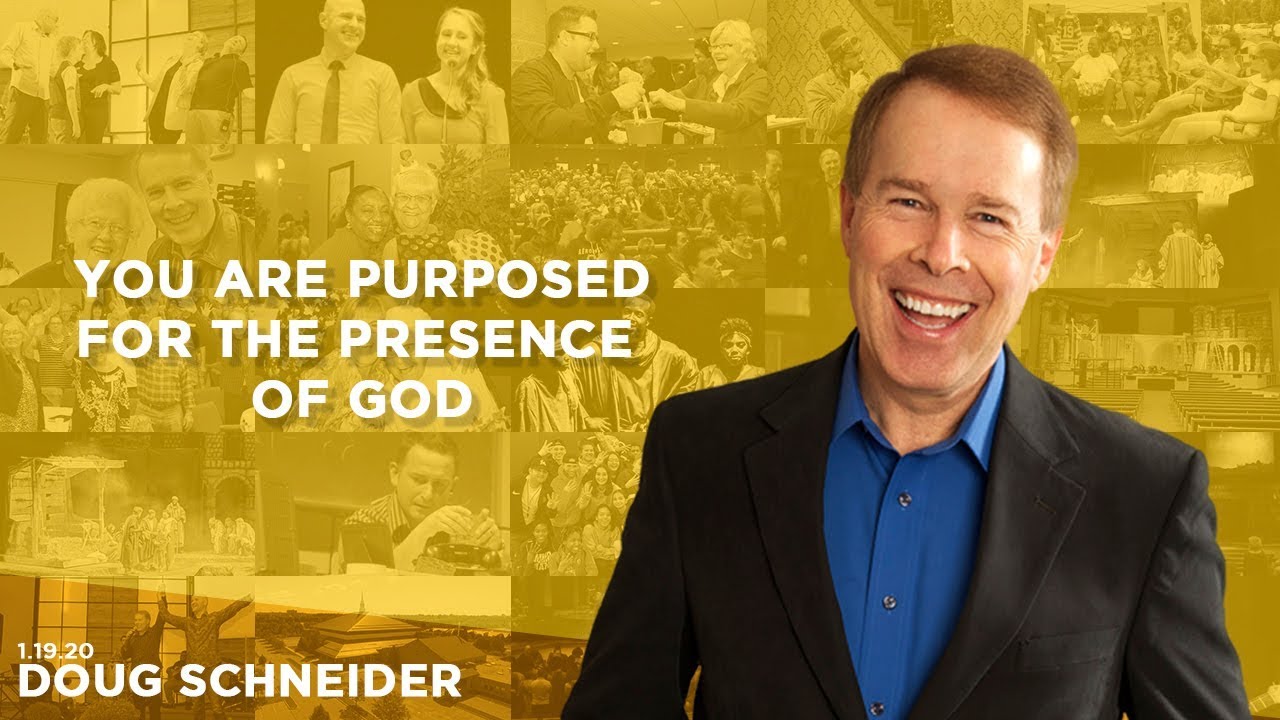 011920 Purposed for the Presence of God – Doug Schneider – Message Only