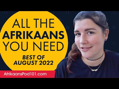 Your Monthly Dose of Afrikaans - Best of August 2022