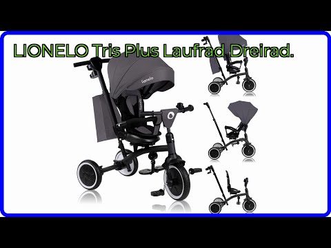 BEWERTUNG (2025): LIONELO Tris Plus Laufrad Dreirad.. WESENTLICHE Einzelheiten