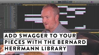 How To Add Swagger To Your Silky Symphonic Pieces With The Bernard Herrmann Library.