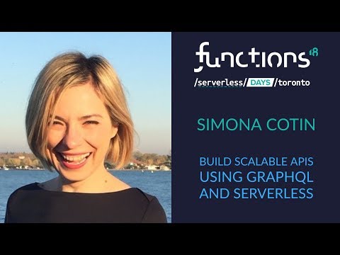 #Functions18: Build Scalable APIs using GraphQL and Serverless by Simona Cotin