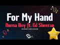 Burna Boy - For My Hand feat. Ed Sheeran | KARAOKE 🎙| INSTRUMENTAL quality sound 👌🏼| LYRICS |