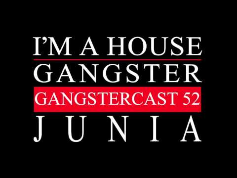 Gangstercast 52 - Junia
