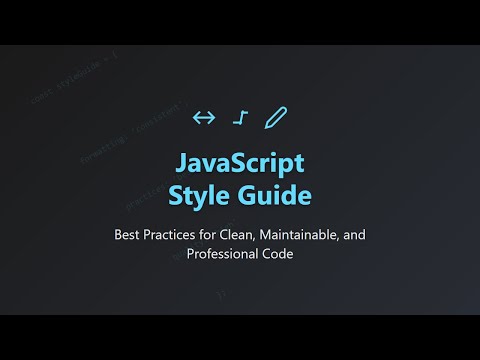 Javascript Style Guide Best Practices For Clean Maintainable Code
