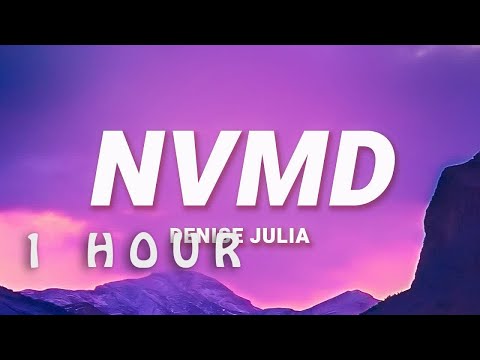 [ 1 HOUR ] Denise Julia - NVMD (Lyrics)