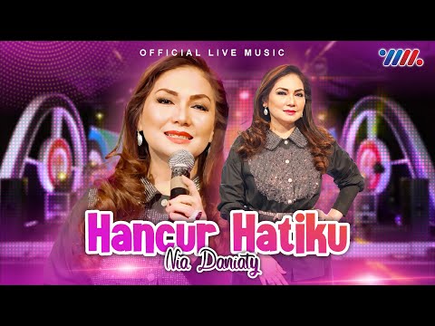 Nia Daniaty - Hancur Hatiku (Official Live Music)
