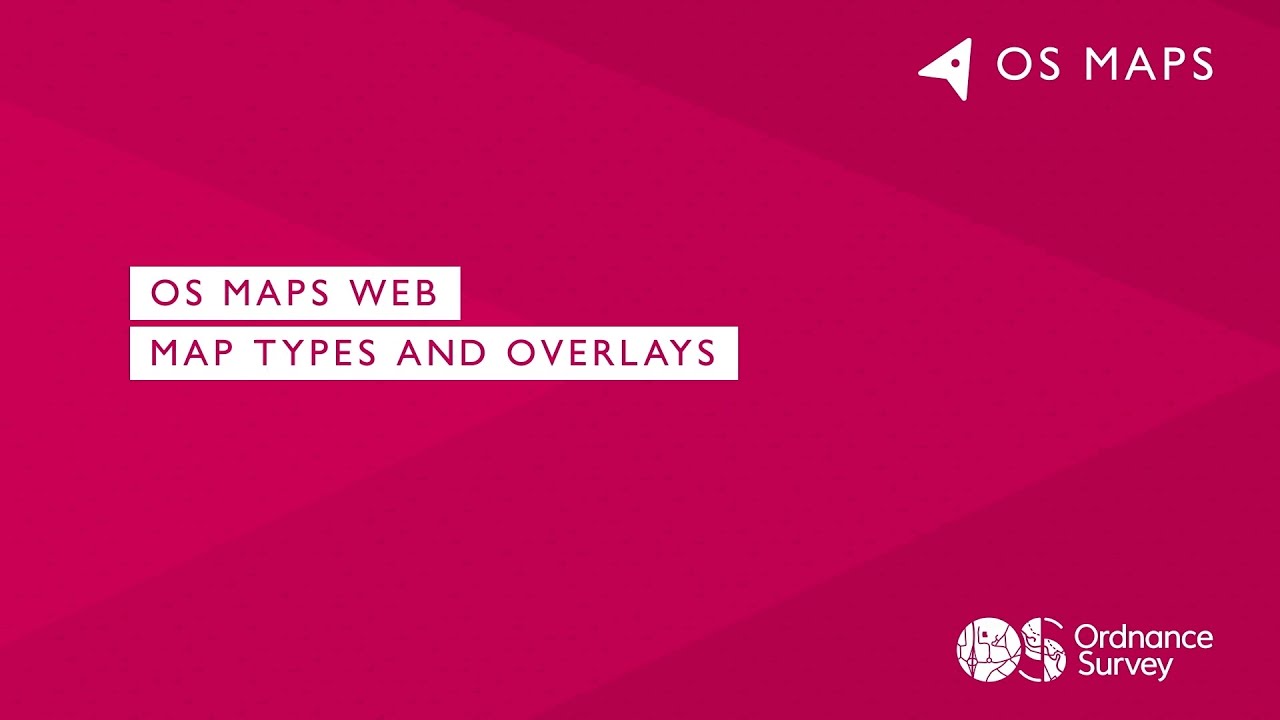 OS Maps Web   Map Types & Overlays