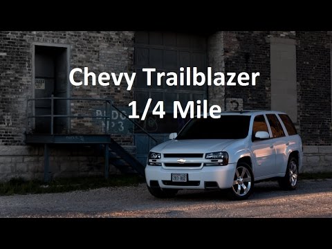 Chevy Trailblazer 1/4 Mile