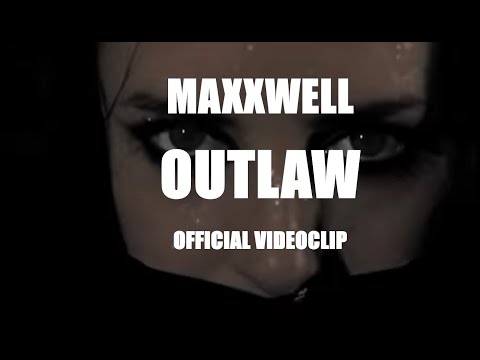 Maxxwell Videoclip "Outlaw"