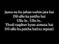 LYRiCS Dil Ullu Ka Pattha Lyrical Video Jagga Jasoos Arijit Singh