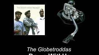 The Globetroddas - Down Wit' Us