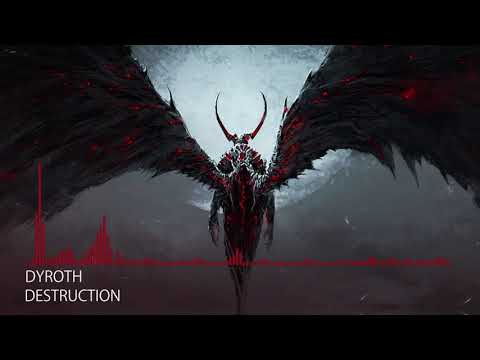 [Deathstep] Dyroth - Destruction