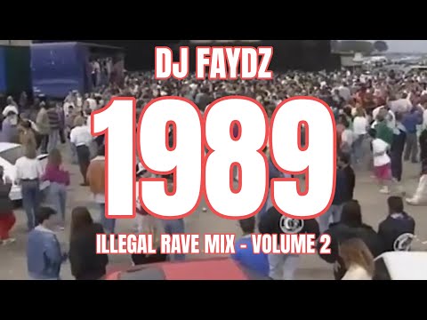 1989 Acid House Mix | Illegal Rave (Volume 2)