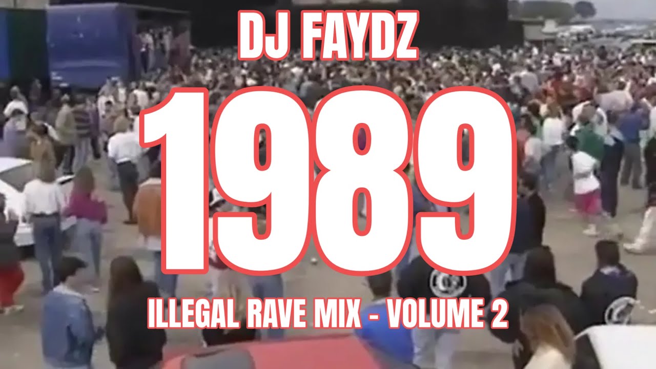 1989 Acid House Mix | Illegal Rave (Volume 2)