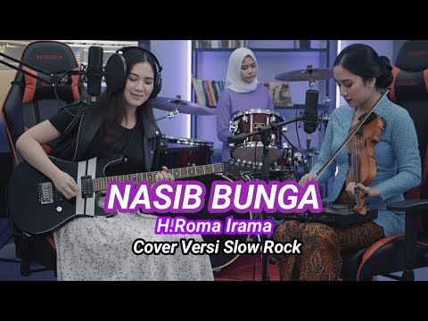Nasib Bunga - H.Rhoma Irama - cover versi slow rock