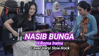 Download lagu Nasib Bunga - H.Rhoma Irama - cover versi slow rock mp3 Download lagu Nasib Bunga - H.Rhoma Irama - cover versi slow rock mp3