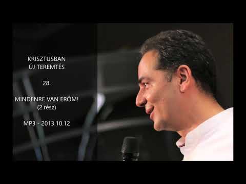 Georgisz: Mindenre van erőm Krisztusban 2.rész (KÚT-28) 13/10/12
