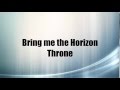 Bring me the Horizon-Throne(Lyrics) 