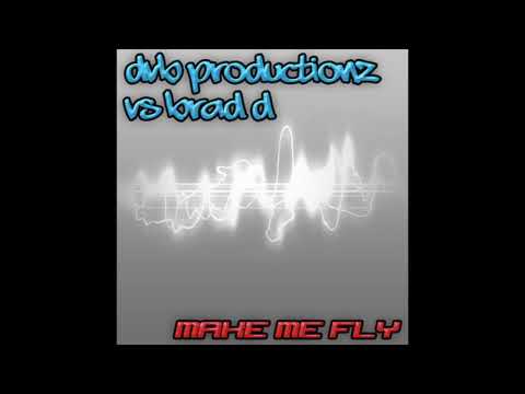 DvB Productionz vs Brad D - Make Me Fly Sample 2011
