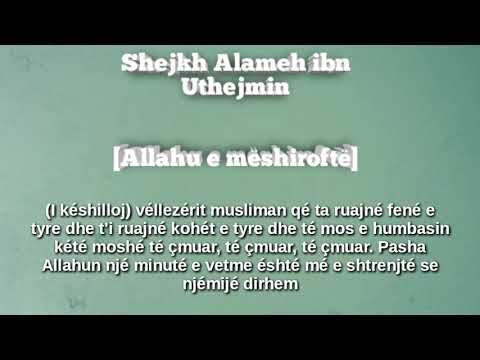 Koha me adhurim ndaj Allahut éshté mé e çmuar se floriri dhe argjendi