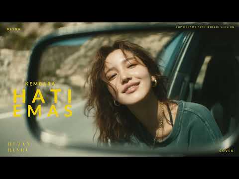 Kembara - Hati Emas (Cover) - Pop Psychedelic Version - KLYRA
