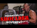 Preserving the SHOULDER: MOVEMENT Part III