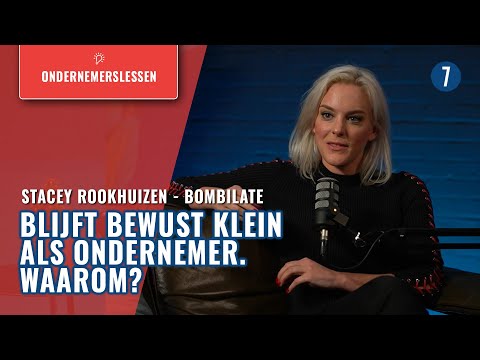 Stacey Rookhuizen — Waarom wil Stacey Rookhuizen klein blijven als ondernemer? |