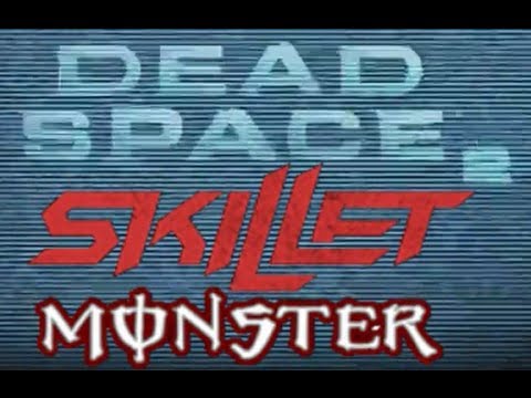Monster by Skillet - Dead Space 2