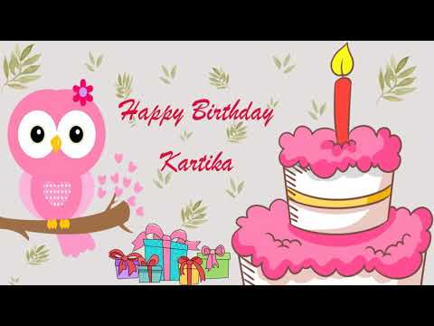 Happy Birthday Kartika Image Wishes General Video Animation