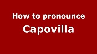How to pronounce Capovilla