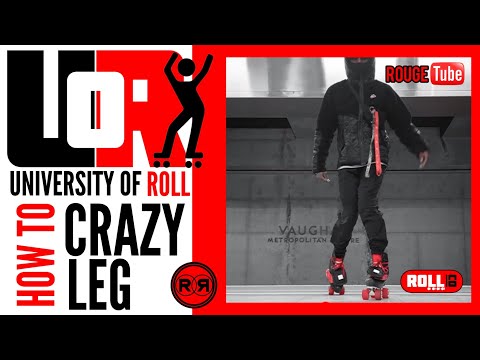 #UROLL: HOW TO DO CRAZY LEGS [ROLLERSKATING TUTORIAL]