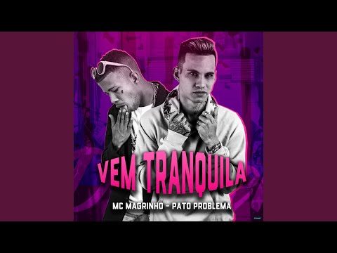 Vem Tranquila (feat. Mc Magrinho)