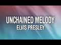 Elvis Presley - Unchained Melody (Lyrics)