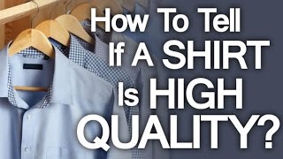Buying High Quality Dress Shirt | 5 Tips On How To Buy Well Made Shirts - High End Shirting