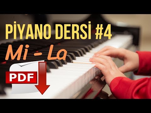 Piyano Dersi #4 - "Mi-La Notaları" (Yeni Başlayanlar İçin Piyano Kursu) "Piyano Nasıl Çalınır"